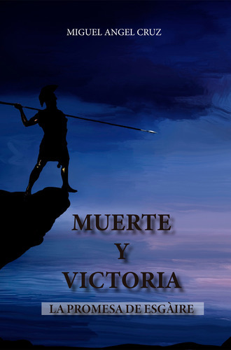 Muerte Y Victoria - Cruz, Miguel Angel  - * 