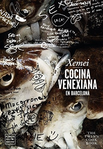 Xemei. Cocina Venexiana En Barcelona: The Twin's Cook Book (