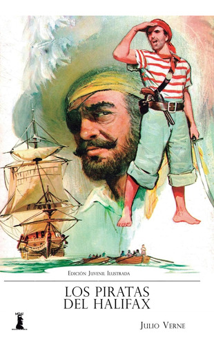 Libro: Los Piratas Del Halifax: Edición Juvenil Ilustrada (s