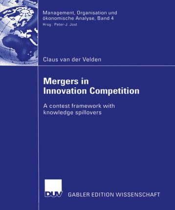 Libro Mergers In Innovation Competition : A Contest Frame...