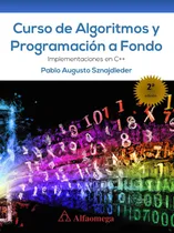 Comprar Libro Curso De Algoritmos Y Programación A Fondo 2ed: Implementaciones En C++, De Pablo Sznajdleder., Vol. 1. Editorial Alfaomega Grupo Editor, Tapa Blanda, Edición 2 En Español, 2023