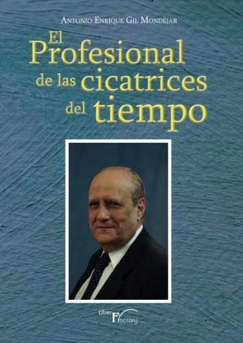 Libro: Profesional De Las Cicatrices Del Tiempo (biografías