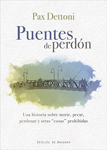 Puentes De Perdon Una Historia Sobre Mo -a Los Cuatro Viento