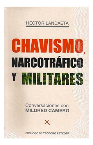 Chavismo Narcotrafico Y Militares - Hector Landaeta