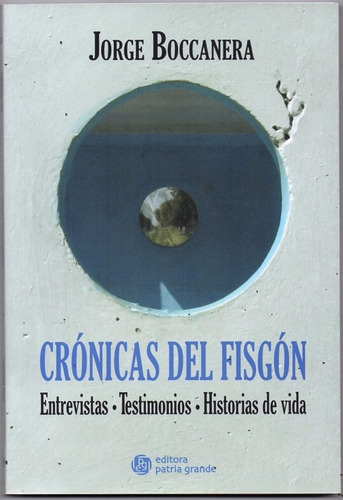 Cronicas Del Fisgon - Entrevistas - Boccanera Patria Grande