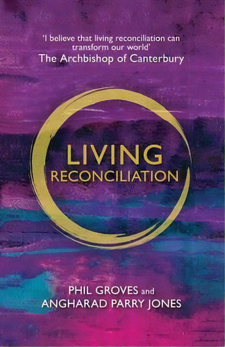 Living Reconciliation, De Angharad Parry-jones. Editorial Spck Publishing, Tapa Blanda En Inglés