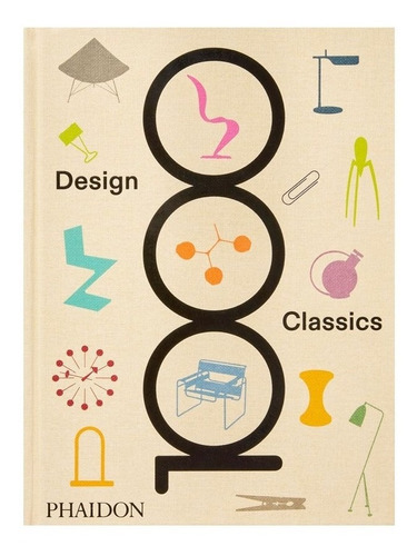 Libro 1000 Designs Classics, De Editores Phaidon. Editorial Phaidon, Tapa Dura En Inglés, 2023