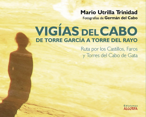 Vigías Del Cabo, De Utrilla Trinidad , Mario.., Vol. 1.0. Editorial Algorfa, Tapa Blanda, Edición 1.0 En Español, 2016