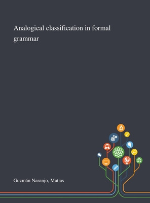 Libro Analogical Classification In Formal Grammar - Guzmã...