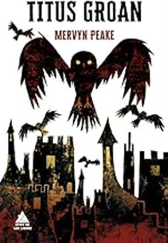 Titus Groan: 90 (atico De Los Libros) / Mervyn Peake
