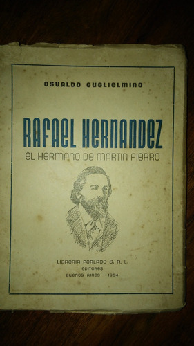 Rafael Hernández El Hermano De Martín Fierro / Guglielmino