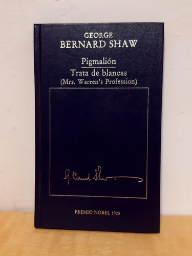 George Bernard Shaw -  Pigmalión - Libro Pasta Dura