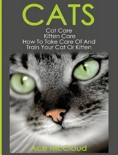 Cats, De Ace Mccloud. Editorial Pro Mastery Publishing, Tapa Dura En Inglés