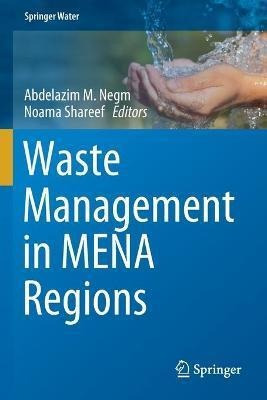 Libro Waste Management In Mena Regions - Abdelazim M Negm