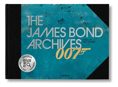 Libro The James Bond Archives. No Time To Die - Taschen, De Paul Duncan. Editorial Taschen, Tapa Dura, Edición 1 En Español, 2023