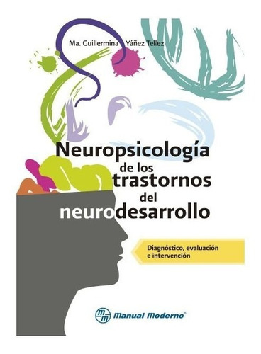Neuropsicología De Los Trastornos Del Neurodesarrollo
