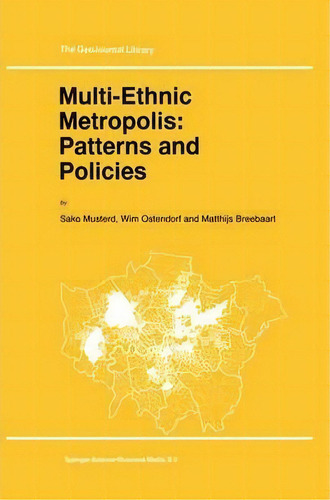Multi-ethnic Metropolis: Patterns And Policies, De S. Musterd. Editorial Springer, Tapa Blanda En Inglés