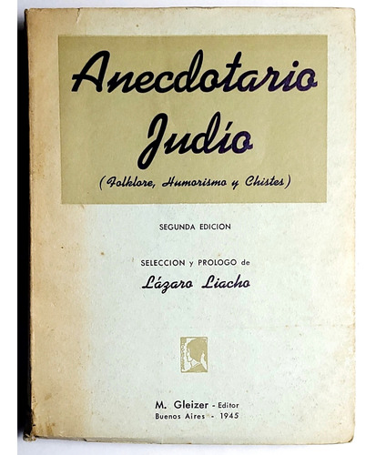 Liacho. Anecdotario Judío (folklore, Humorismo...). 1945