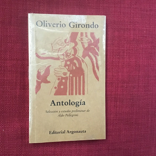 Antología - Oliverio Girondo