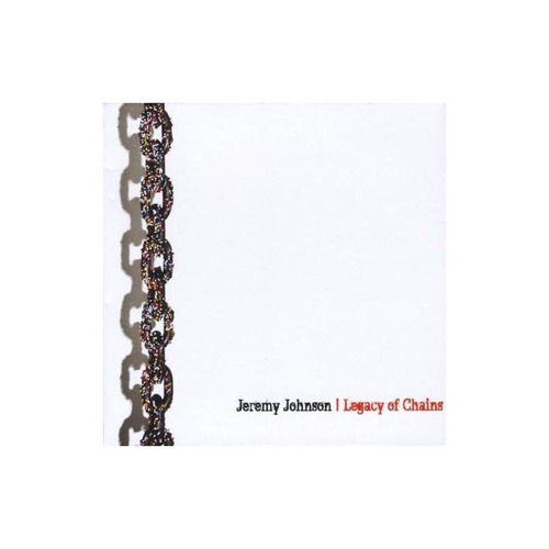 Johnson Jeremy Legacy Of Chains Usa Import Cd Nuevo