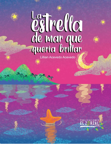 Libro: La Estrella De Mar Que Quería Brillar (spanish Editio