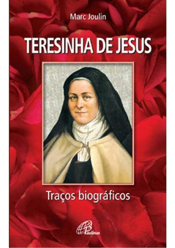 Teresinha De Jesus, De Marc Joulin., Vol. Único. Editora Paulinas, Capa Mole Em Português, 2000