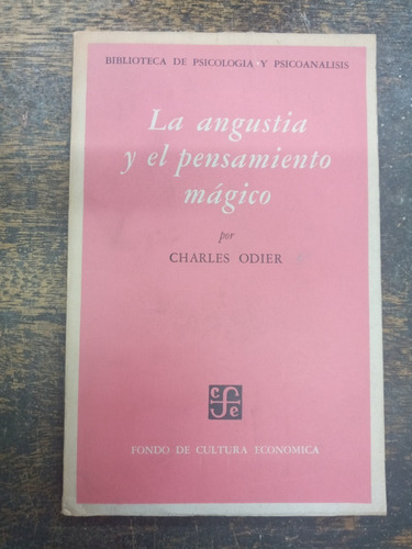 La Angustia Y El Pensamiento Magico * Charles Odier * Fce *