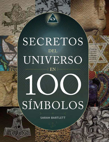 Secretos Del Universo En 100 Símbolos  Sarah Bartlett