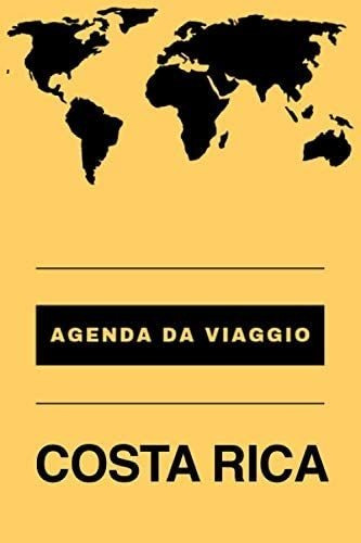 Libro: Agenda Da Viaggio Costa Rica: Diario | Taccuino Per S