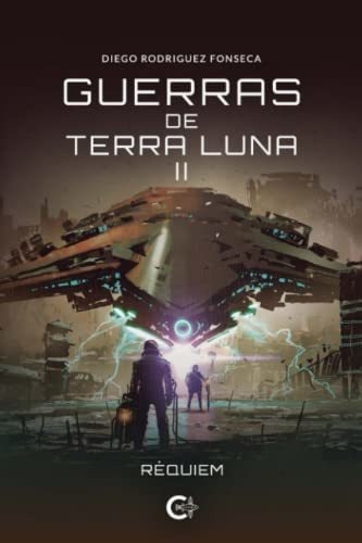 Libro Guerras De Terra Luna Iide Diego Rodriguez Fonseca