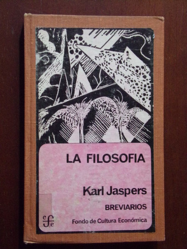 Breviarios F.c.e. Karl Jaspers, La Filosofia. 1978