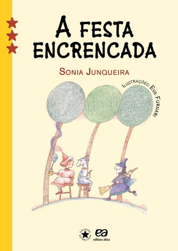 A festa encrencada, de Junqueira, Sonia. Editora Somos Sistema de Ensino em português, 2007