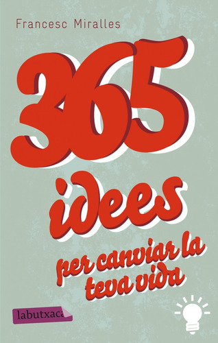 365 Idees Per Canviar La Teva Vida (libro Original)