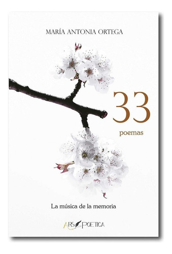 33 Poemas, De Ortega Hernández-agero, María Antonia. Editorial Ars Poetica, Tapa Blanda En Español