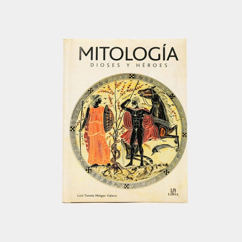 Libro Mitología: Dioses Y Héroes