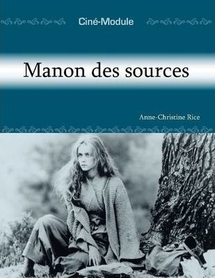 Cine-module 2: Manon Des Sources - Anne-christine (frances)