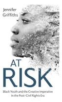Comprar Libro At Risk: Black Youth And The Creative Imperative In...