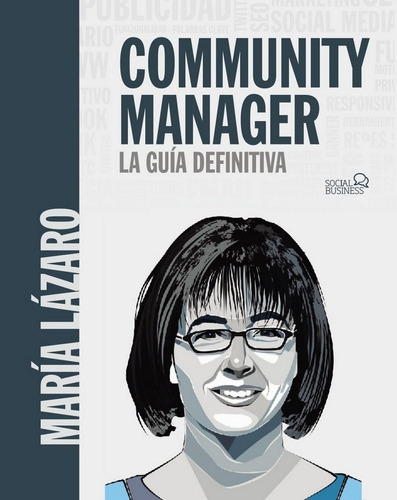 Community Manager. La Guia Definitiva - Lázaro Ávila, M...