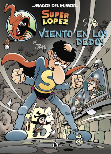 Viento En Los Dedos (magos Del Humor Superlãâ³pez 203), De Jan,. Editorial Bruguera (ediciones B), Tapa Dura En Español