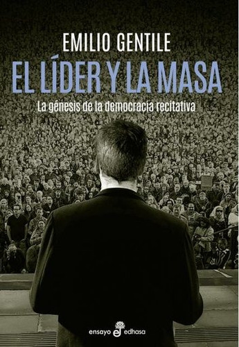 El Líder Y La Masa - Emilio Gentile