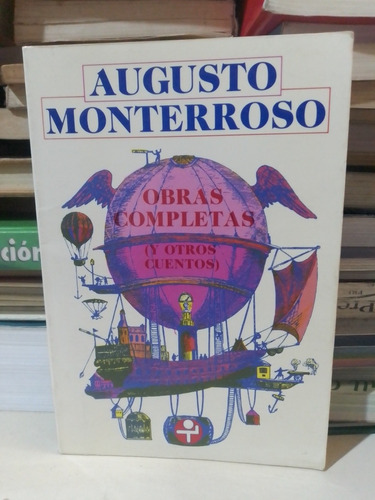 Obras Completas (y Otros Cuentos) - Augusto Monterroso