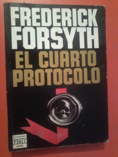 El Cuarto Protocolo Frederick Forsyth