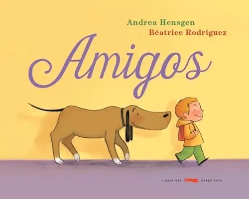 comprar Amigos, De Hengsen \u002F Beatrice Rodríguez. Editorial Zorro Rojo (n), Tapa Dura En Español