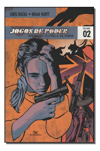 Jogos De Poder Vol 2 Operacao Estrel, De Bryan Oâ??malley E Christine Norrie Greg Rucka Brian Hurtt. Editora Devir Em Português