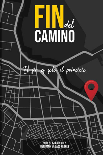 Libro: Fin Del Camino: El Fin Es Solo El Principio. (spanish