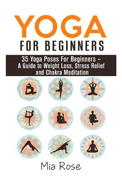 Libro Yoga For Beginners: 35 Yoga Poses For Women, Men, K...