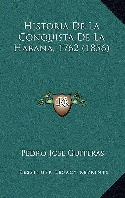 Libro Historia De La Conquista De La Habana, 1762 (1856) ...