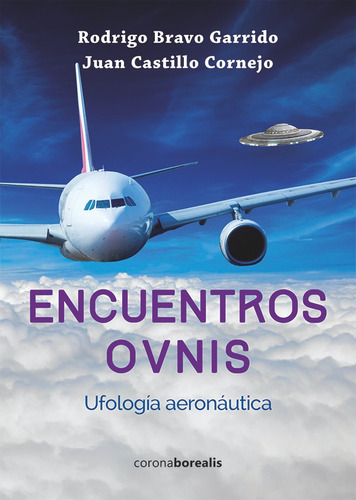 Encuentros Ovnis - Juan Castillo Cornejo