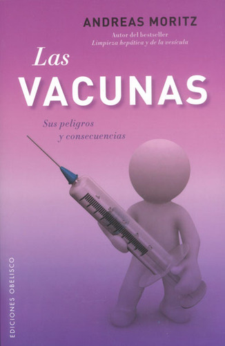 Las Vacunas Sus Peligros Y Consecuencias