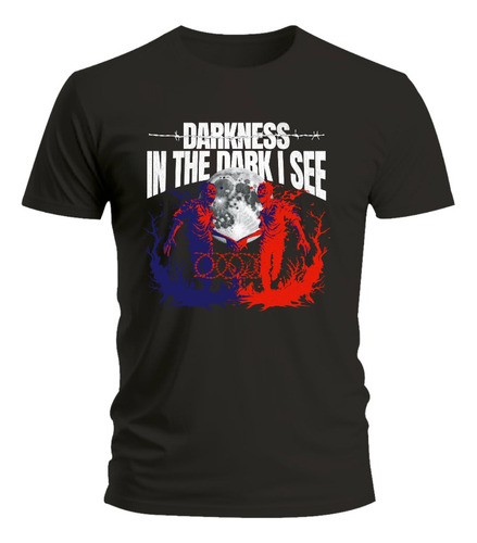 Playera In The Dark I See - Rapiditees